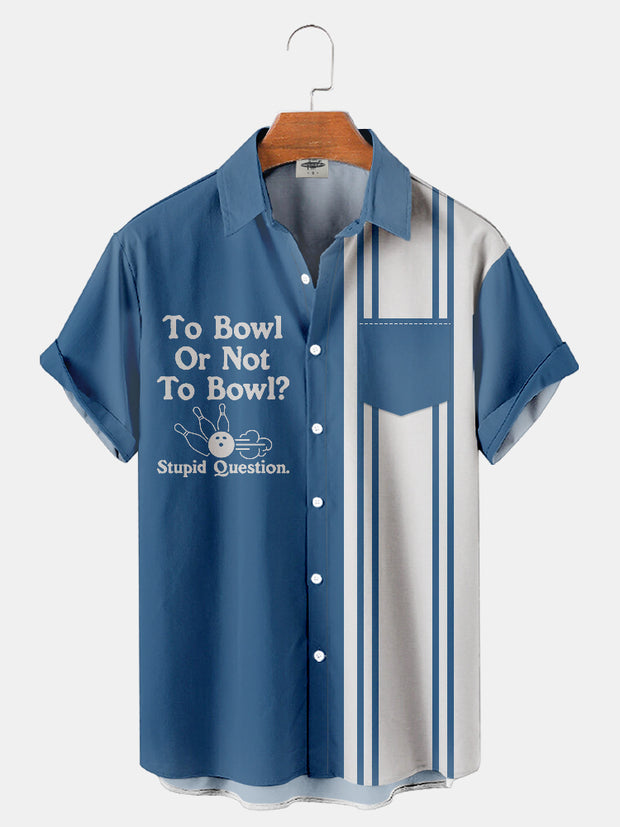 Fydude Men'S Bowling To Bowl Or Not To Bowl? Stupid Question Printed Shirt